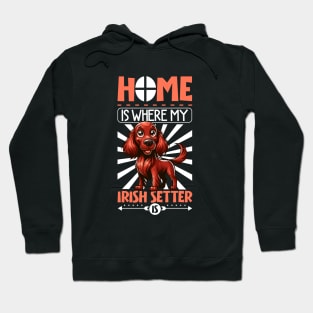 Home is with my Irish Setter Hoodie